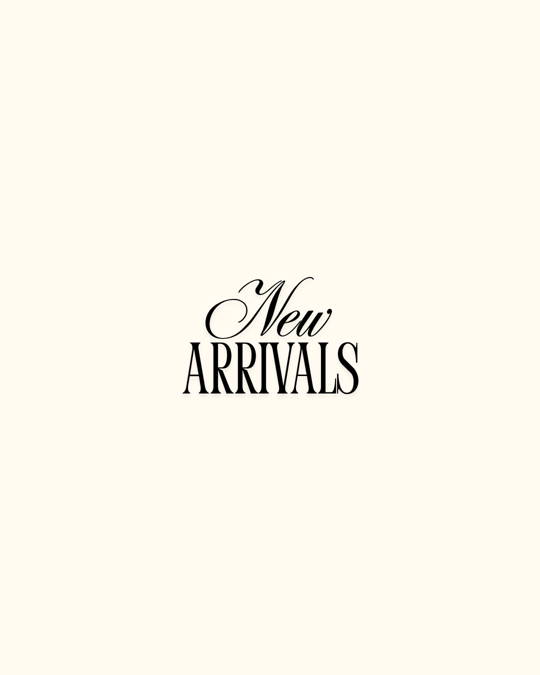 New arrivals